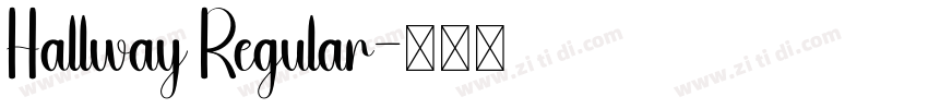 Hallway Regular字体转换 Hallway Regular字体转换